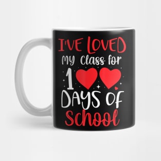Ive Loved My Class For 100 Days Of School Teacher Womens Mug